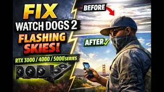 Fix Watch Dogs 2 flashing skies on RTX 3000, 4000 and 5000 series with working multiplayer
