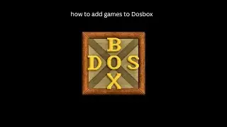 How to add games to dosbox