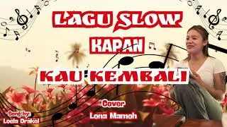 Kapan Kau Kembali Cov  Lona Mamoh