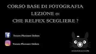Che reflex/macchina fotografica  scegliere : CORSO DI FOTOGRAFIA LEZIONE 0