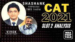CAT 2021 Slot 2 Analysis with Shashank 100%tiler IMS