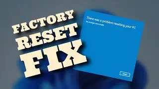 How to FIX "There was a problem reseting your PC" Windows 11