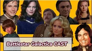Battlestar Galactica 1978 Cast Then and Now + ( Cast Ages )