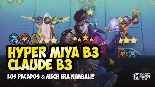NOSTALGIA MECH ERA DAN LOS PACADOS bersama Miya B3 dan Claude B3 di Magic Chess: GOGO
