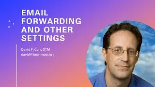 Toastmost Online Course - Email Forwarding and Other Settings