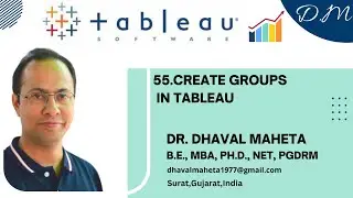 55. Create Groups in Tableau || Dr. Dhaval Maheta