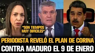 PERIODISTA REVELÓ EL PLAN DE CORINA CONTRA MADURO PARA EL 9 DE ENERO
