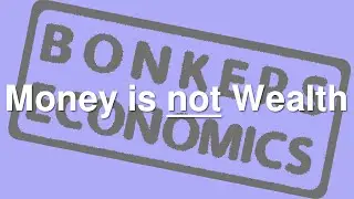 Why wealth and money are not the same thing at all (and why it really matters)