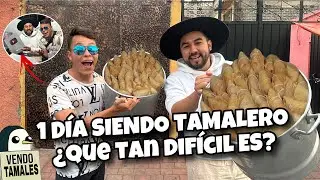 Un día siendo TAMALERO con EL TAMALERITO