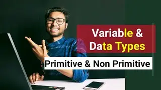 Variable and Data Types in Java | Variable | Data Types (Primitive  & Non Primitive Data Types )