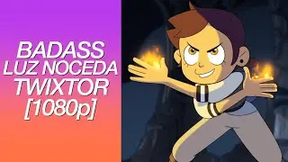 (TOH) Badass Luz Noceda Scene Pack || Twixtored\Slowed [1080p]