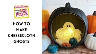 How to Make Cheesecloth Ghosts with Mod Podge Stiffy