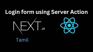 Next JS Tutorial #13 Login form using Server Action in Next JS in Tamil  (jose-jwt,cookies)