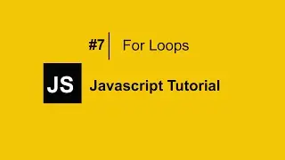 For Loops in JavaScript | JavaScript Full Course | JavaScript Tutorial For Beginners #7