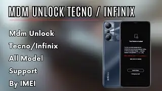 Tecno | Infinix | iTel | MDM Unlock | Permanent service | All Model Support | Monday to Friday