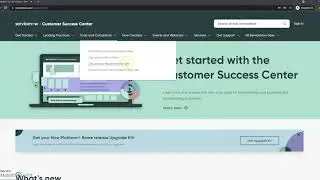 ServiceNow Quick Talk: An Overview of the Customer Success Center
