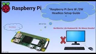 How to Setup Raspberry Pi Zero W , Zero 2 W  in Headless Method 
