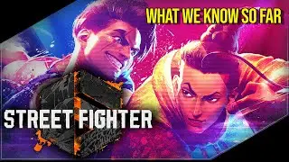 What YOU NEED TO KNOW About STREET FIGHTER 6!
