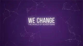 We change the world of advertising