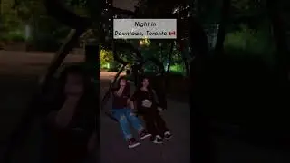 Late night in Downtown, Toronto 🇨🇦👯❤️ #deepikamaan #dailyshorts #dailyvlogs