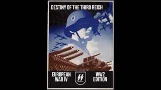 European War 4: WW2 Edition [Destiny of The Third Reich]