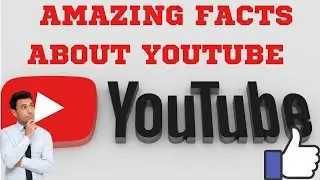 AMAZING FACTS ABOUT YOUTUBE 👍😊||FACTS ABOUT YOUTUBE