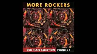 More Rockers – Dub Plate Selection Volume One [More Rockers, 1995]