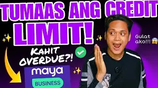 TUMAAS ANG CREDIT LIMIT KAHIT OVERDUE KAY MAYA ADVANCE LOAN? Grabe ang increased! 