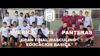 FINAL MASCULINO (Educación Básica) America (2doA) vs Panteras (3eroB) OLIMPIADAS XL ANIVERSARIO