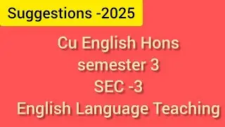 suggestions SEC-3 (Sem-3) CU English Honours 2025 | English language teaching @Literarysovan