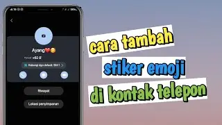 Cara Memberi Emoticon di Kontak HP Android
