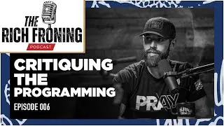 Critiquing The Programming // The Rich Froning Podcast 006