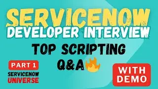 Part 1 | Top ServiceNow Scripting Interview Questions (With Examples) 