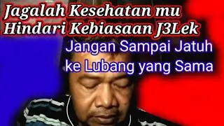 Menjaga Kesehatan  jangan sampai jatuh ke lubang yang sama