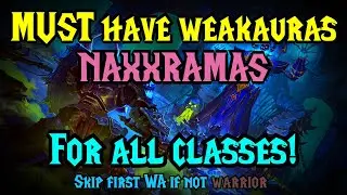 WOW Classic - MUST have Weakauras for Naxxramas for ALL classes.