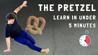 The Pretzel | Quick Breakdowns (Acrobatics In Less Than 5 Minutes)