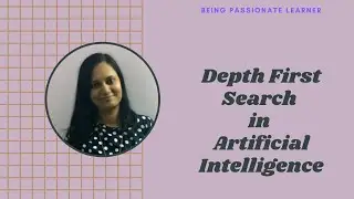 Depth First Search  in Artificial Intelligence | DFS in AI | Uninformed Search