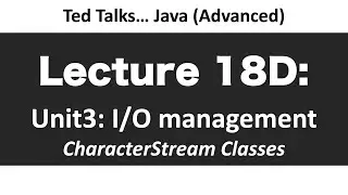 CSCI2120 - Lecture 18D:  Unit3-IO - CharacterStream