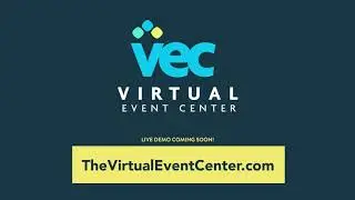 THE VIRTUAL EVENT CENTER - CREATE A BETTER VIRTUAL EVENT EXPERIENCE
