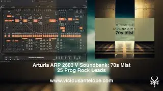 Arturia ARP 2600 V Presets | Vicious Antelope - 70s Mist | Prog Rock Synth Lead Patches