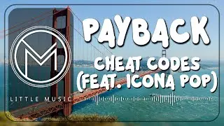 Cheat Codes - Payback (feat. Icona Pop) [Lyrics Video]
