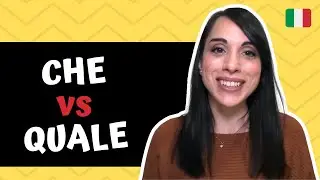 CHE vs QUALE in Italian   Italian Question Words