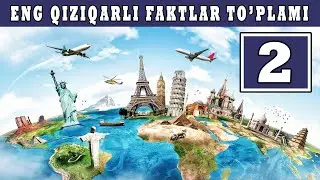 ENG QIZIQARLI FAKTLAR TO'PLAMI 2-QISM