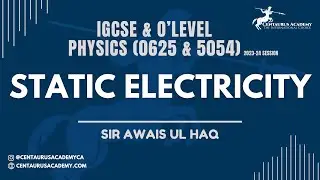 Static Electricity [Lecture 1] | IGCSE & O'LEVEL (0625 & 5054) Physics