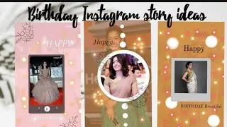 Creative 'Birthday' Instagram story ideas || Birthday insta story ideas || Part12||