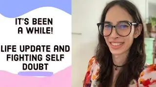 My Triumphant Return: Life Updates, Self Doubt, and More | MtF Transgender