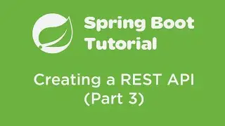 Spring Boot REST API Tutorial (Part 3)