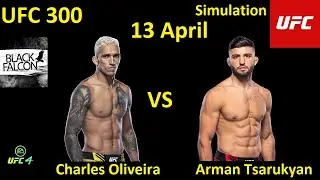 Charles Oliveira VS Arman Tsarukyan FIGHT IN UFC 4/UFC 300