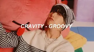CRAVITY 크래비티 - Groovy Easy Lyrics
