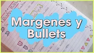 Margenes y Bullets | Apuntes Regreso a Clases.